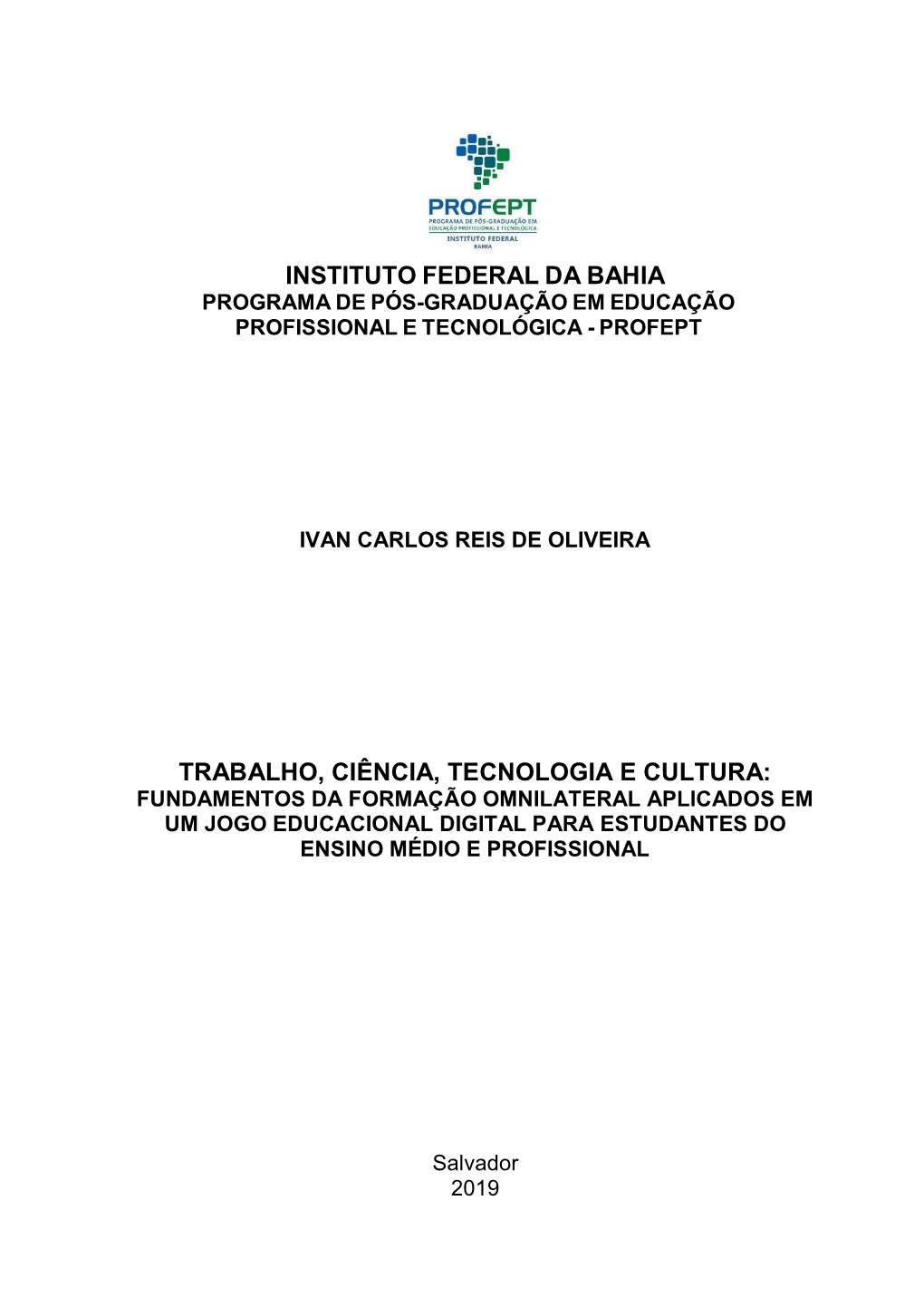 Trabalho, Ciência, Tecnologia E Cultura: Fundamentos Da Formação Omnilateral Aplicados Em Um Jogo Educacional Digital Para Estudantes Do Ensino Médio E Profissional