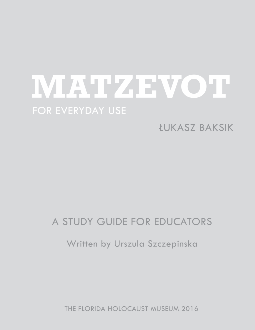 For Everyday Use Łukasz Baksik a Study Guide For