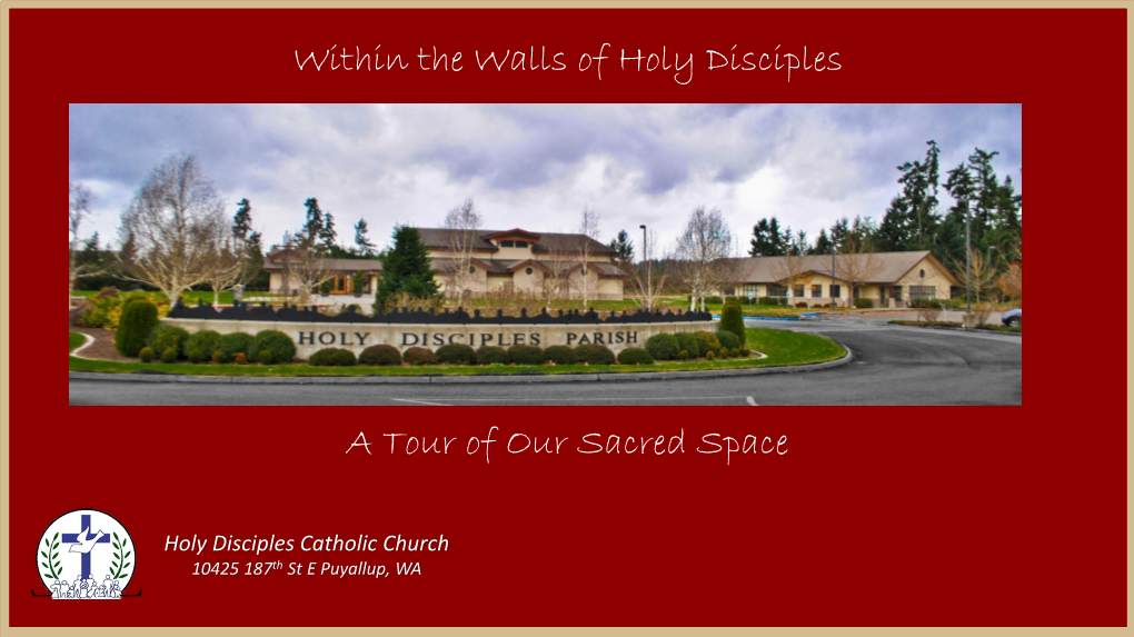 Within the Walls of Holy Disciples a Tour of Our Sacred Space