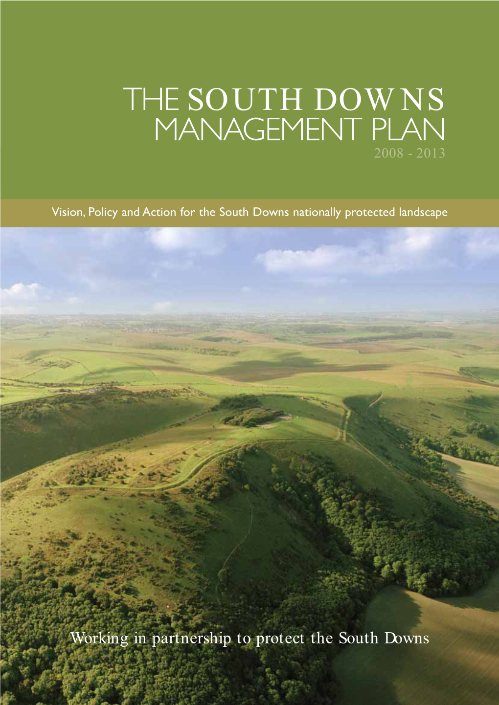 The South Downs Management Plan 2008 - 2013