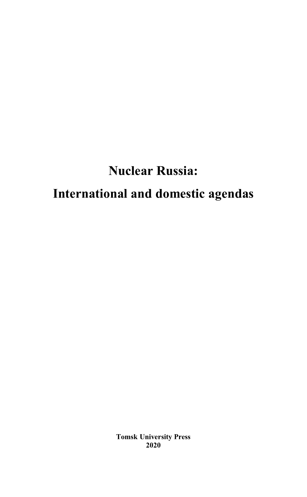 Nuclear Russia. International and Domestic Agendas