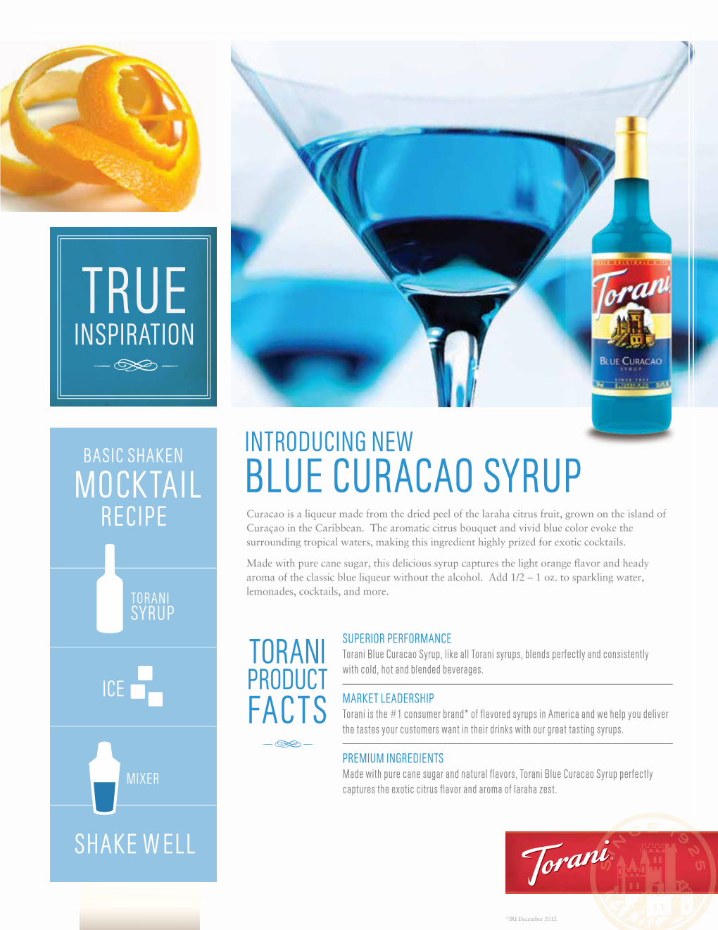 BLUE CURACAO SYRUP Curacao Is a Liqueur Made from the Dried Peel of the Laraha Citrus Fruit, Grown on the Island of RECIPE Curaçao in the Caribbean