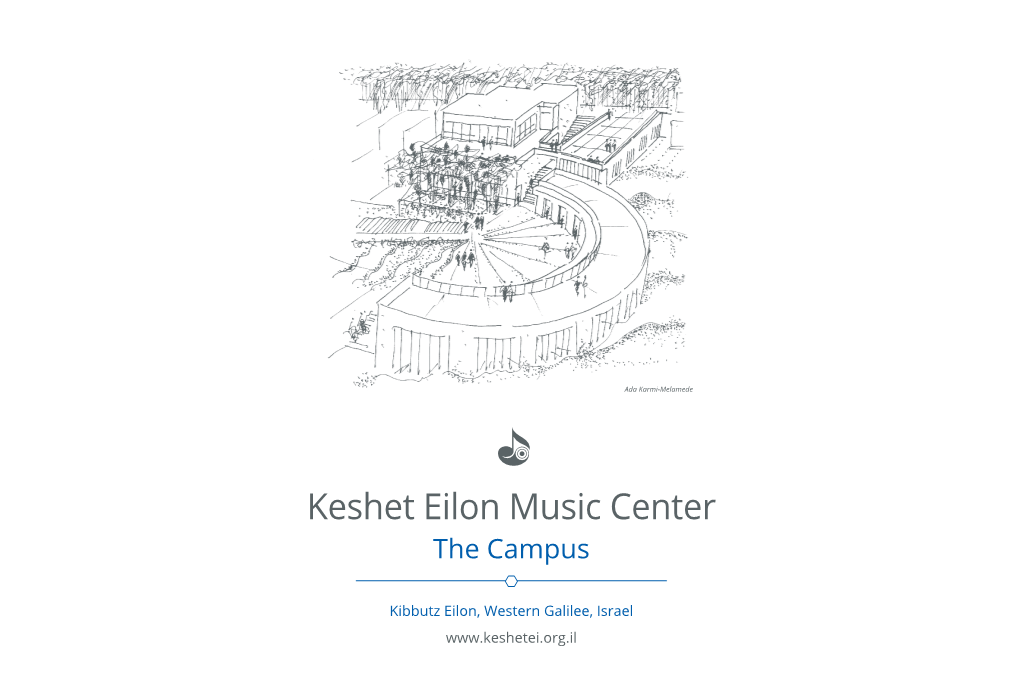 Keshet Eilon Music Center the Campus