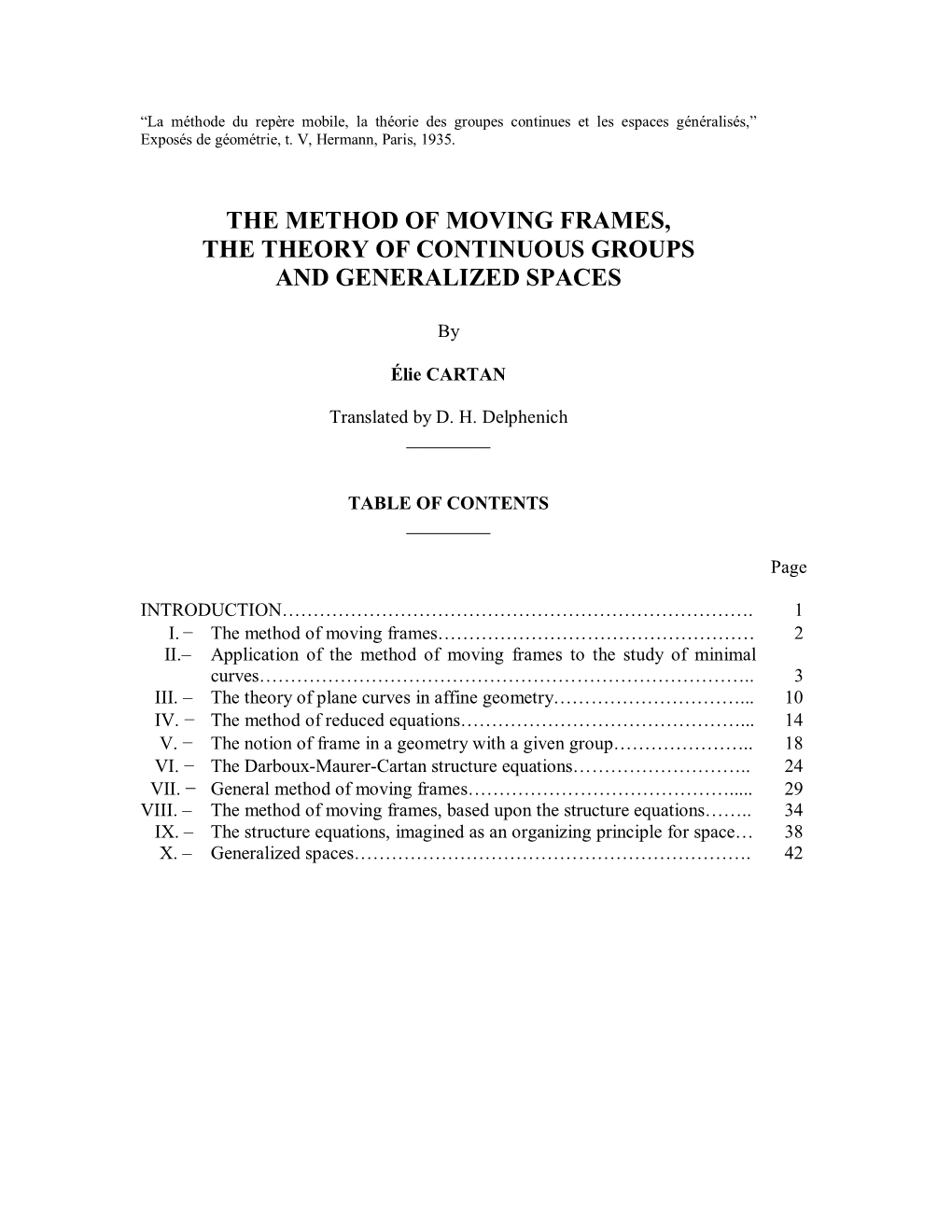 Moving Frames, the Theory of Continuous Groups and Generalized Spaces