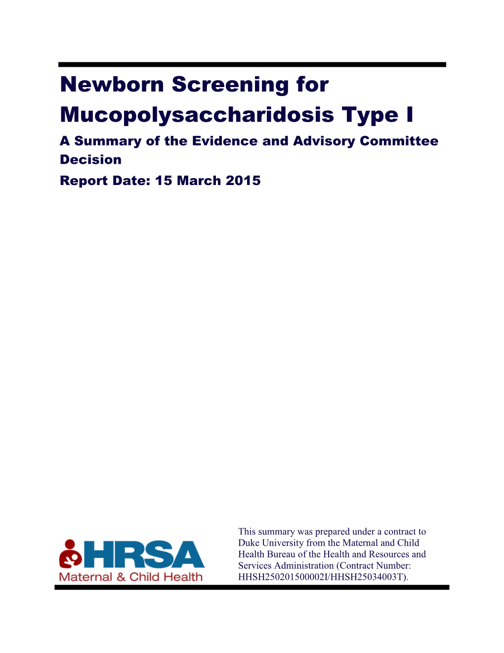 Newborn Screening for MPS I Can Happen Along with Routine Newborn Screening for Other Conditions During the First Few Days of Life