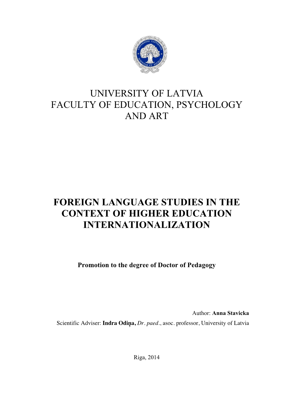 University of Latvia Faculty of Education, Psychology and Art Foreign Language Studies in the Context of Higher Education Intern