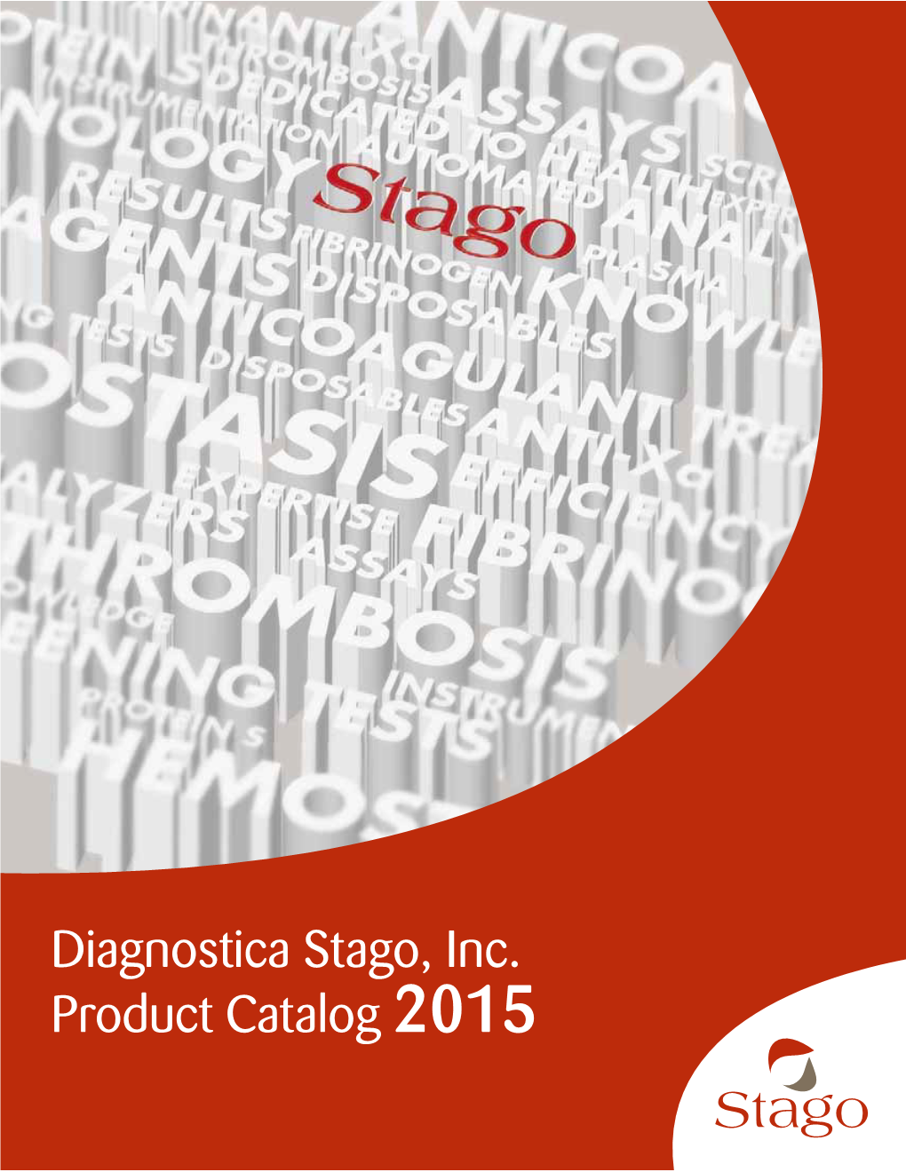 Diagnostica Stago, Inc. Product Catalog 2015 STA® Family of Hemostasis Analyzers