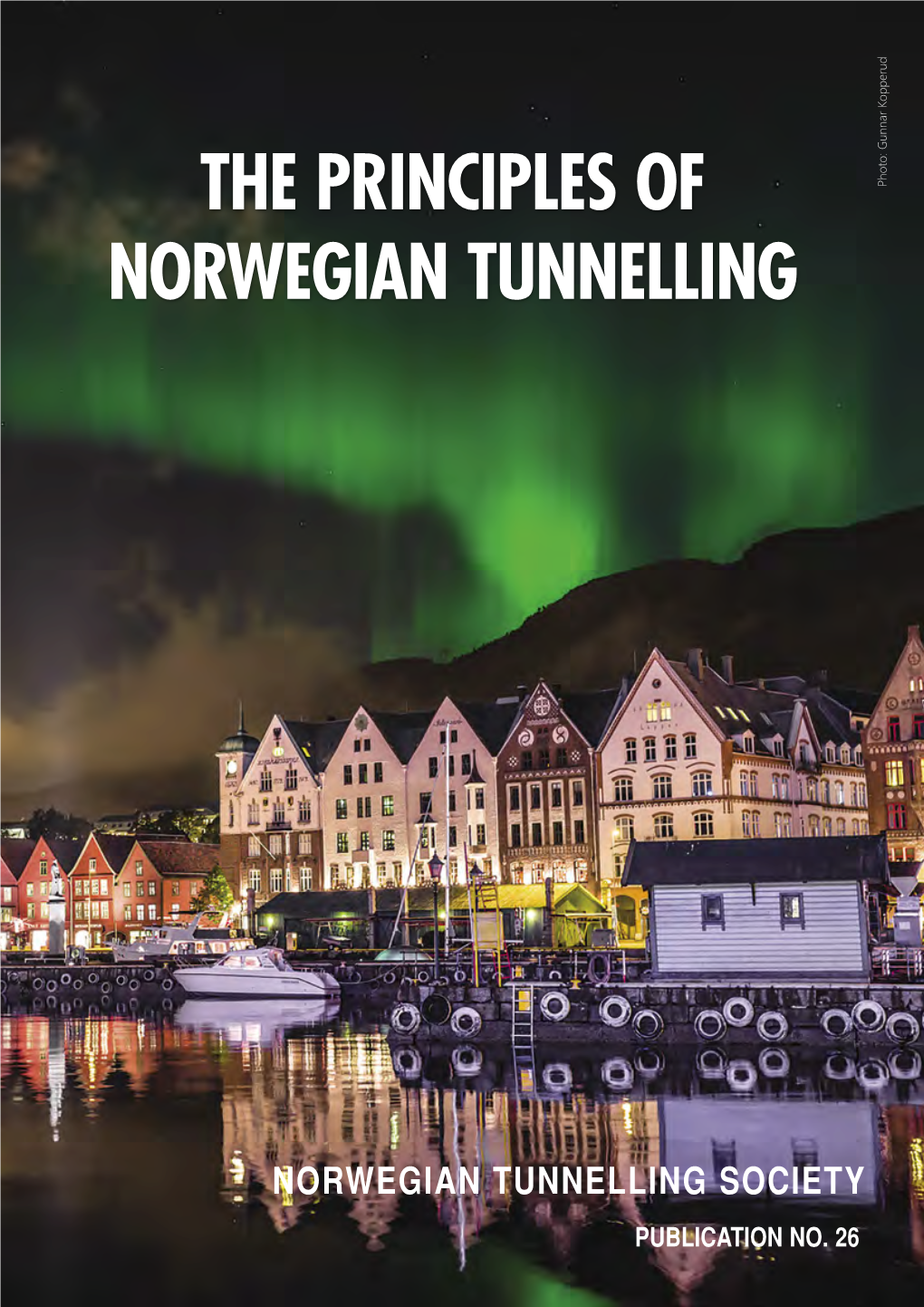 The Principles of Norwegian Tunnelling