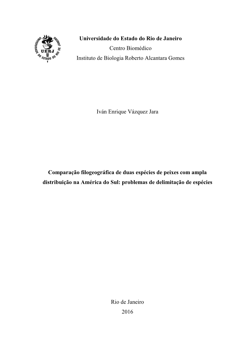 Universidade Do Estado Do Rio De Janeiro Centro Biomédico Instituto De Biologia Roberto Alcantara Gomes