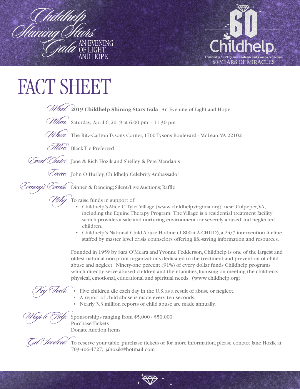 FACT SHEET What: 2019 Childhelp Shining Stars Gala - an Evening of Light and Hope When: Saturday, April 6, 2019 at 6:00 Pm – 11:30 Pm