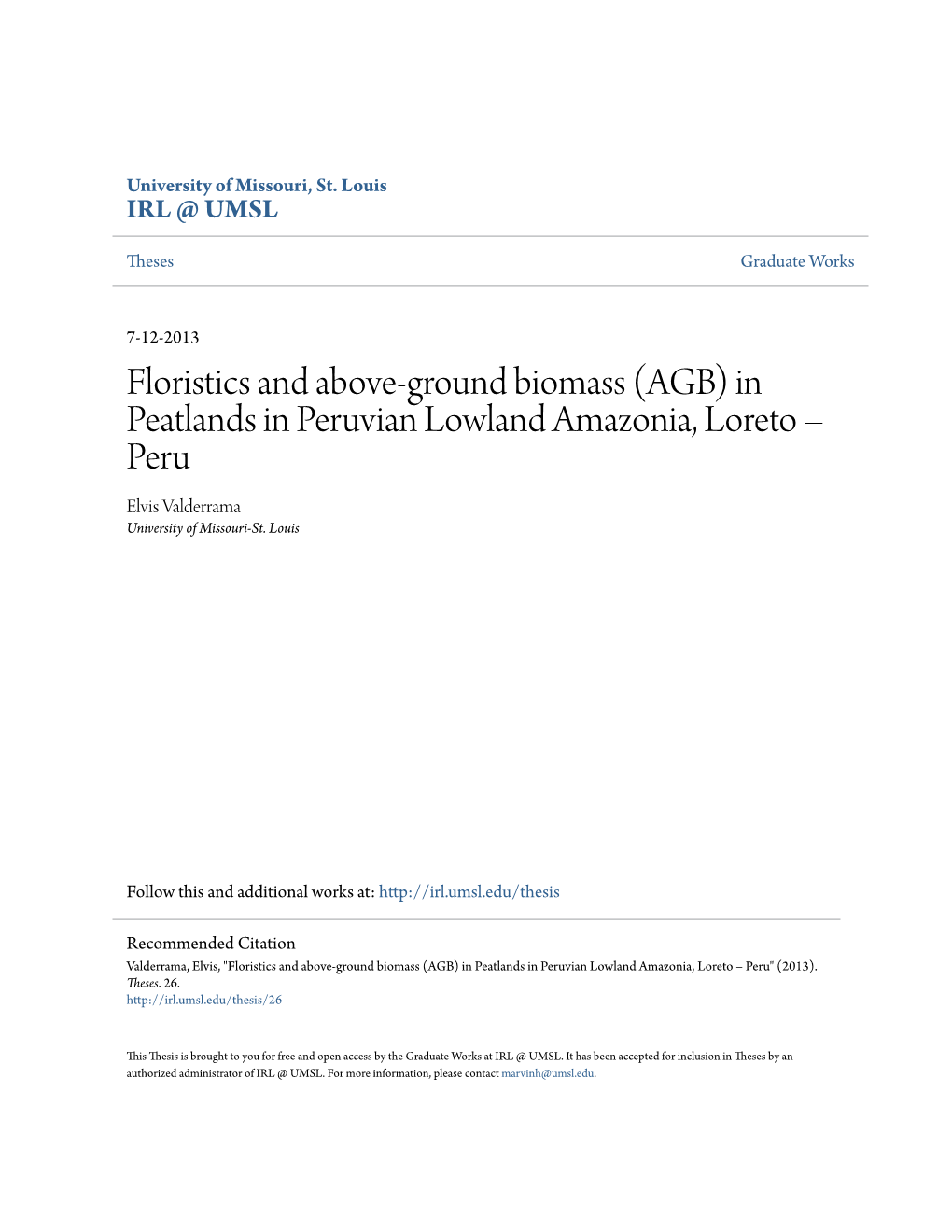 Floristics and Above-Ground Biomass (AGB) in Peatlands in Peruvian Lowland Amazonia, Loreto – Peru Elvis Valderrama University of Missouri-St