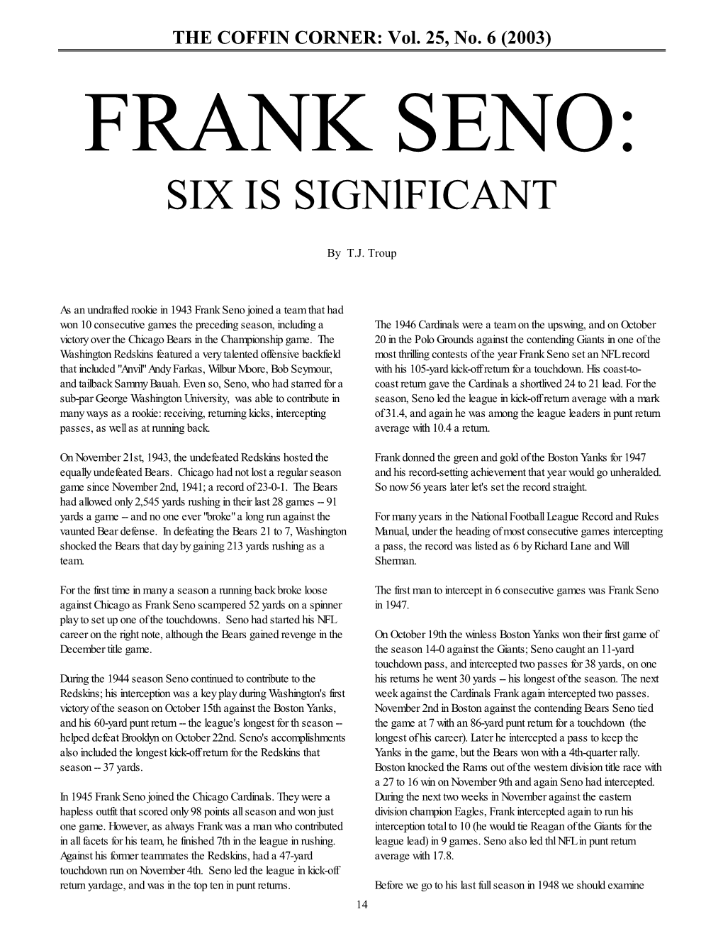 FRANK SENO: SIX IS Signlficant
