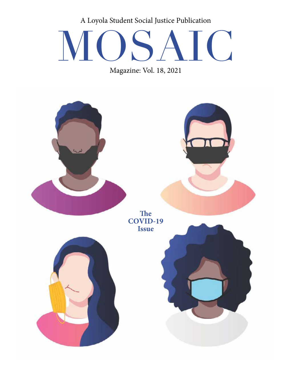 MOSAIC 2021 MOSAIC 2021 | 3 MOSAIC MOSAIC EDITORS’ NOTE CONTENTS Ike Many Other Segments of Society, Higher Education Was Hit Hard by COVID-19