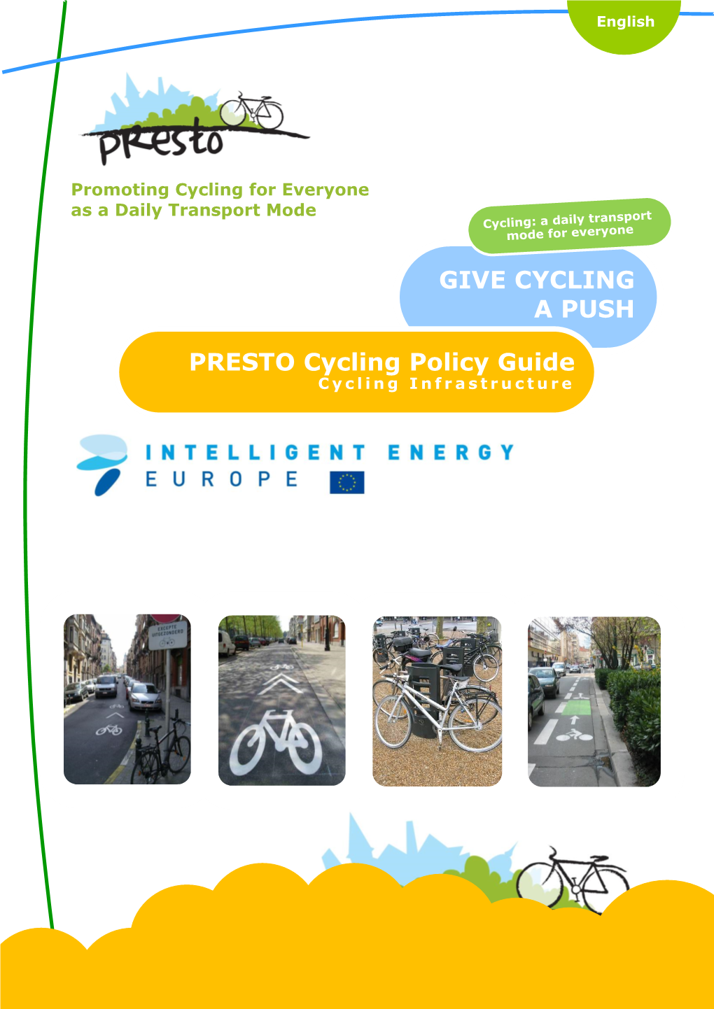 Give Cycling a Push PRESTO Cycling Policy Guide Infrastructure
