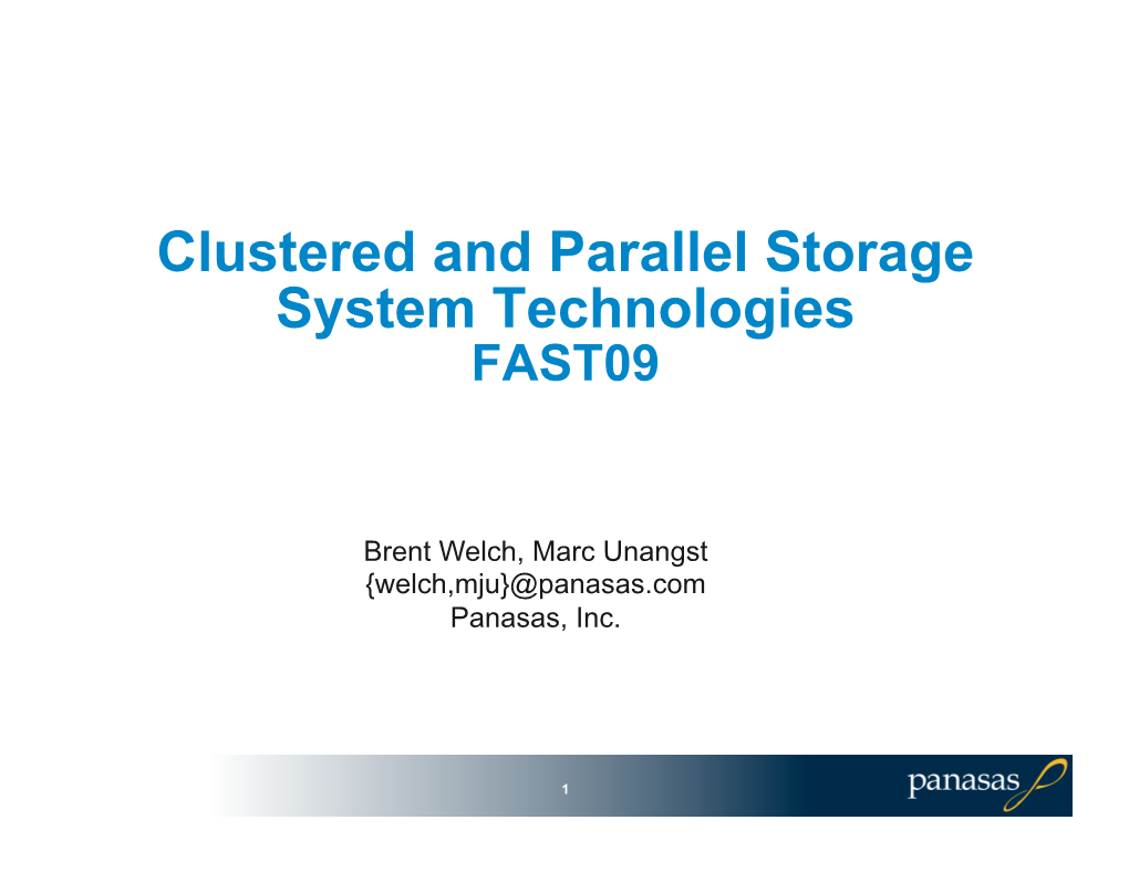 Clustered and Parallel Storage System Technologies FAST09