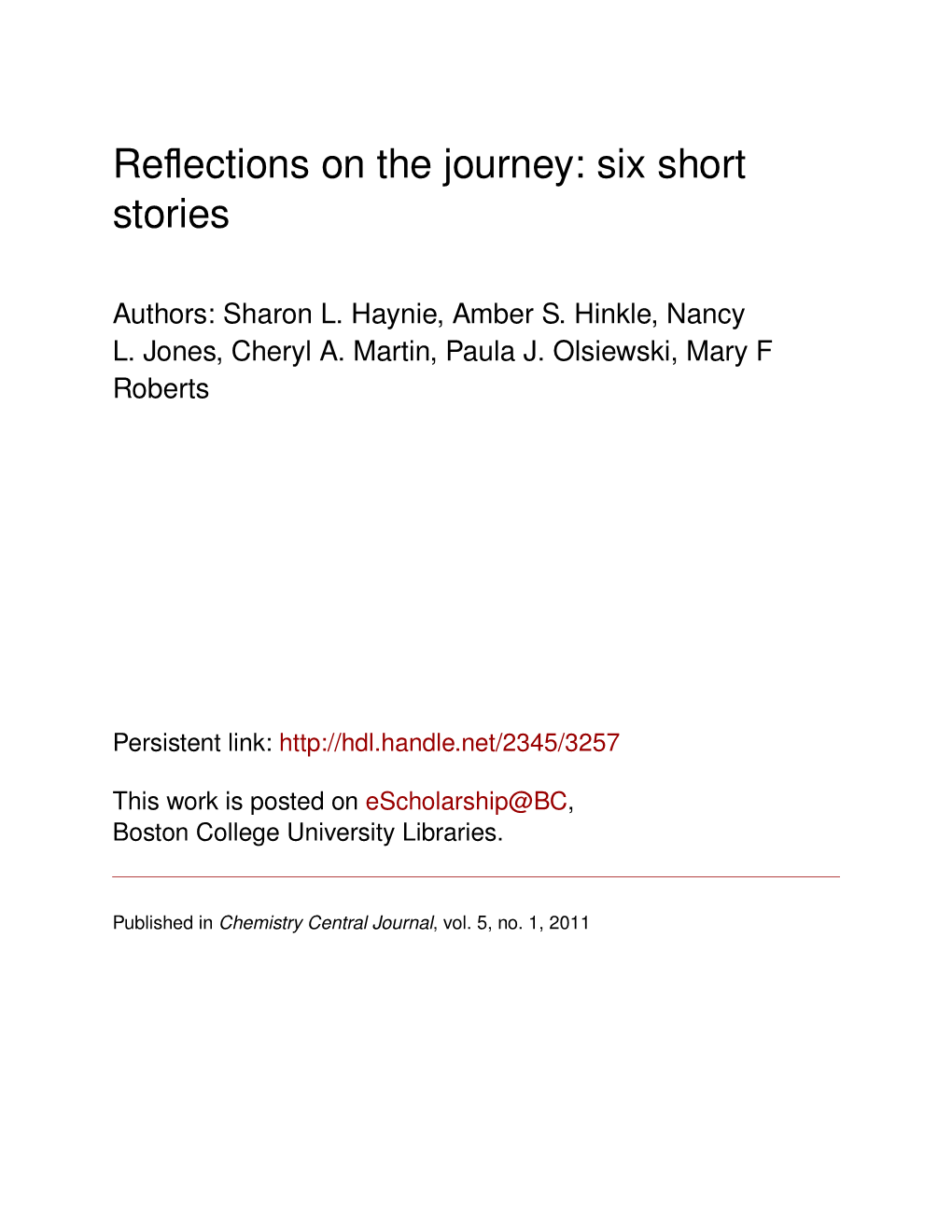 Reflections on the Journey: Six Short Stories Sharon L Haynie1*, Amber S Hinkle2, Nancy L Jones3, Cheryl a Martin4, Paula J Olsiewski5 and Mary F Roberts6