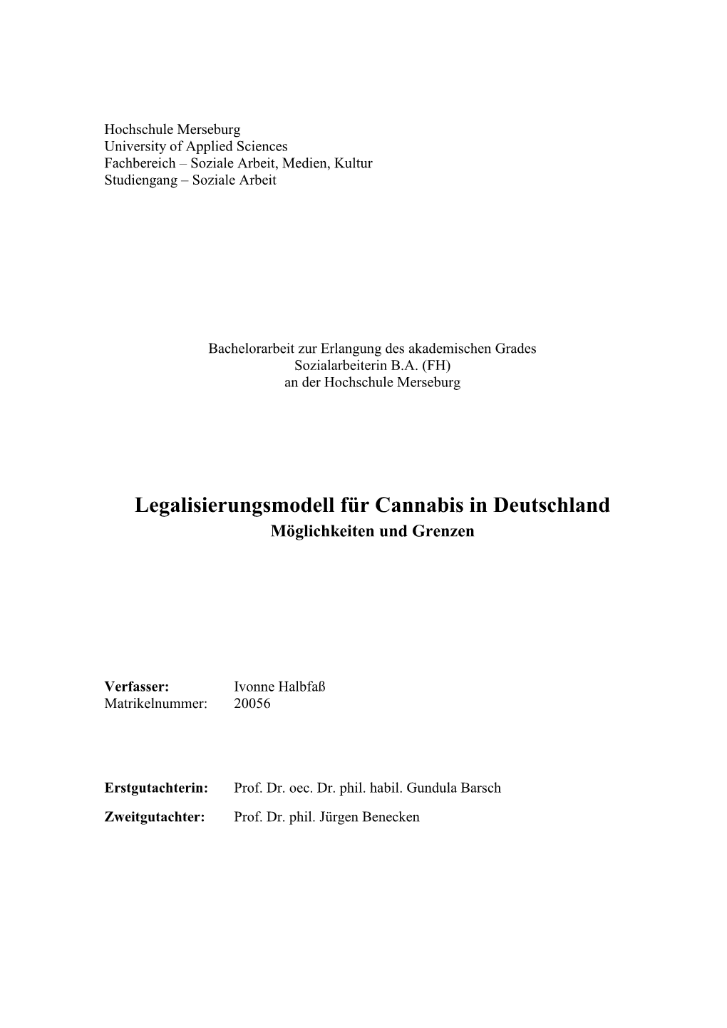Legalisierungsmodell Für Cannabis in Deutschland Möglichkeiten Und Grenzen
