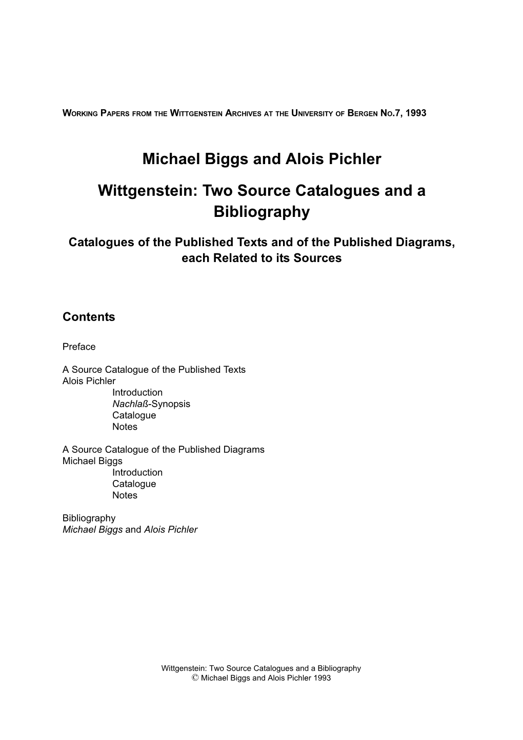 Michael Biggs and Alois Pichler Wittgenstein: Two Source Catalogues and a Bibliography
