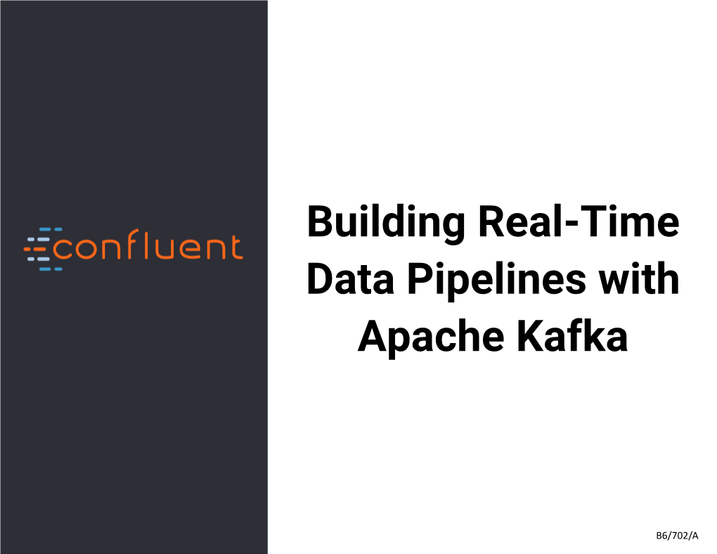 Building Real-Time Data Pipelines with Apache Kafka