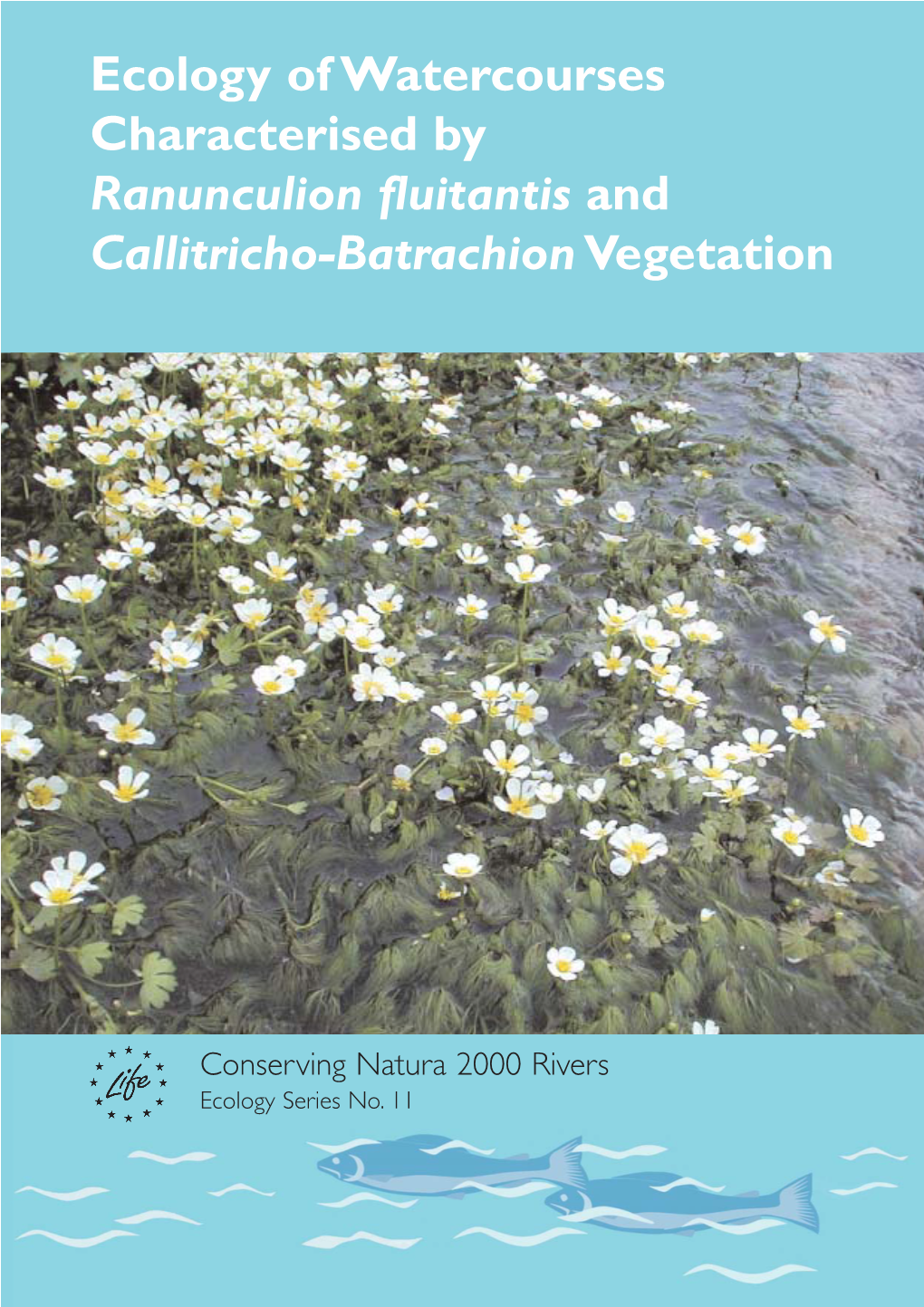 Ecology of Watercourses Characterised by Ranunculion Fluitantis and Callitricho-Batrachion Vegetation