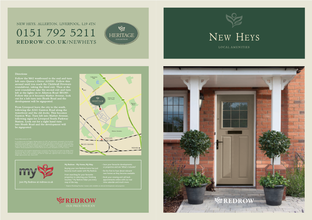 NEW HEYS, ALLERTON, LIVERPOOL, L19 4TN 0151 792 5211 COLLECTION REDROW.CO.UK/NEWHEYS New Heys LOCAL AMENITIES