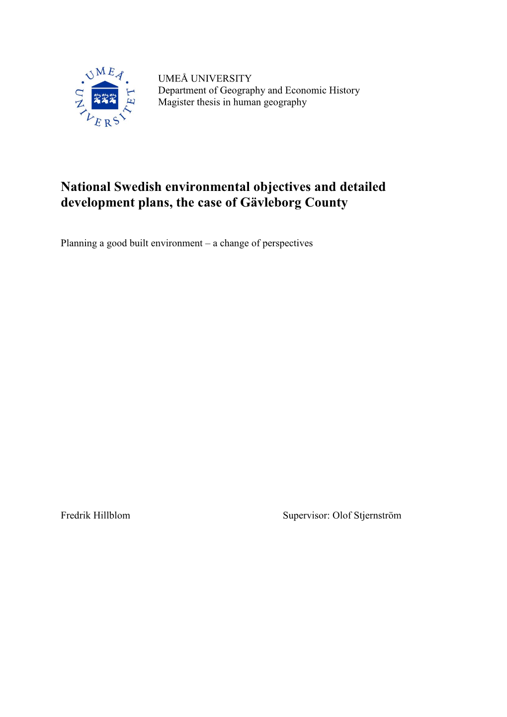 National Swedish Environmental Objectives and Detailed Development Plans, the Case of Gävleborg County