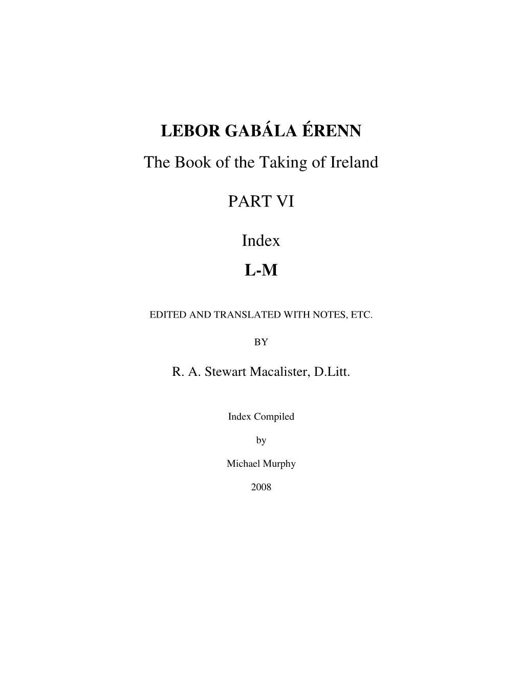 LEBOR GABÁLA ÉRENN the Book of the Taking of Ireland PART VI Index