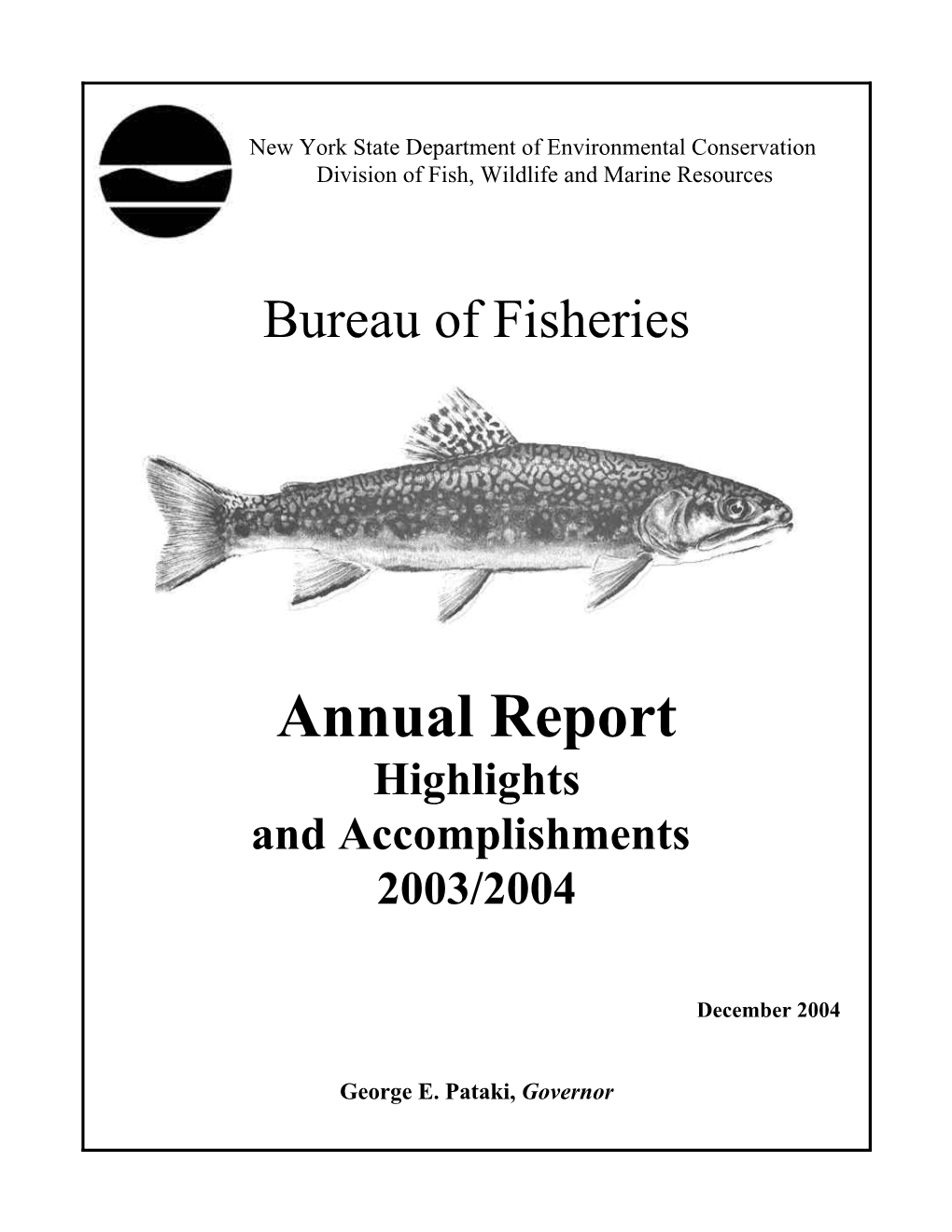 NYSDEC Bureau of Fisheries 2003/2004 Annual Report