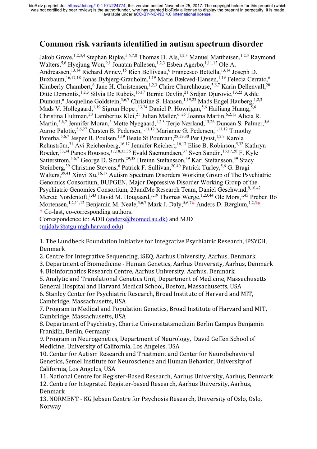 Common Risk Variants Identified in Autism Spectrum Disorder Jakob Grove,1,2,3,4 Stephan Ripke,5,6,7,8 Thomas D