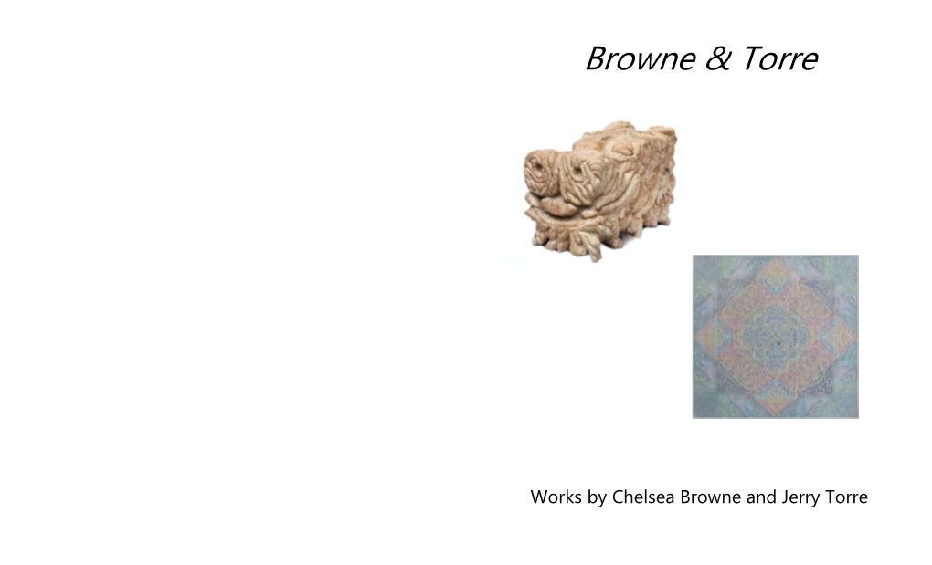 Works by Chelsea Browne and Jerry Torre