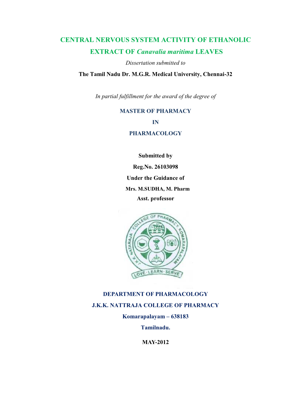 CENTRAL NERVOUS SYSTEM ACTIVITY of ETHANOLIC EXTRACT of Canavalia Maritima LEAVES Dissertation Submitted to the Tamil Nadu Dr