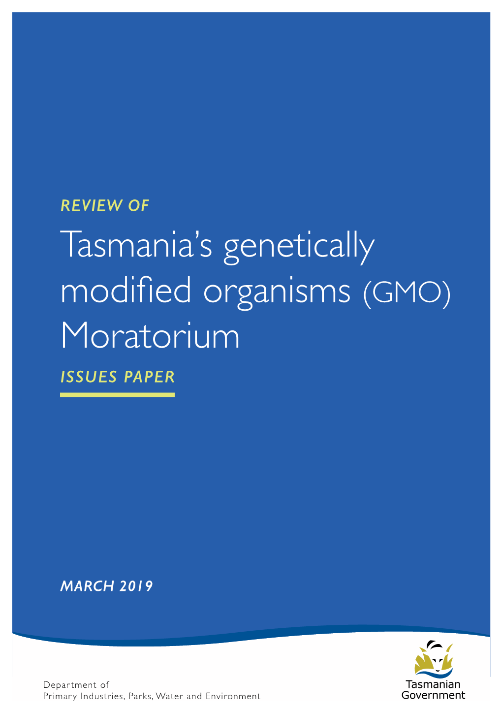 Tasmania's Genetically Modified Organisms (GMO) Moratorium