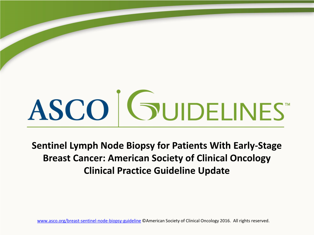 Sentinel Lymph Node Biopsy for Patients with Early-Stage Breast Cancer: American Society of Clinical Oncology Clinical Practice Guideline Update