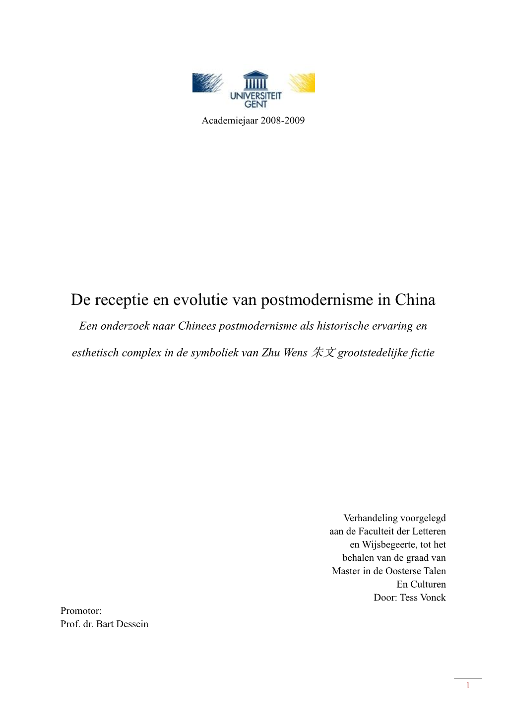 De Receptie En Evolutie Van Postmodernisme in China Een Onderzoek Naar Chinees Postmodernisme Als Historische Ervaring En