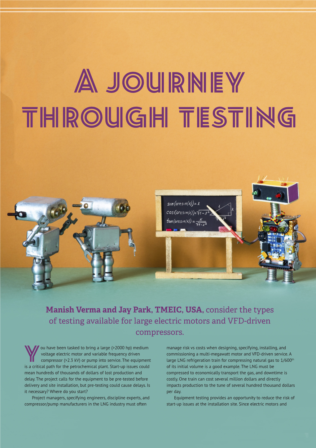 Manish Verma and Jay Park, TMEIC, USA, Consider the Types of Testing Available for Large Electric Motors and VFD-Driven Compressors