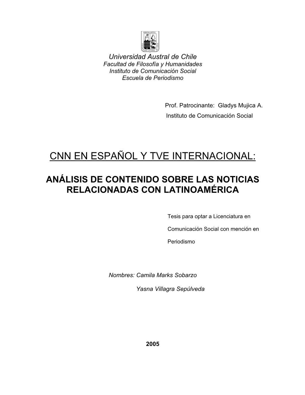 Universidad Austral De Chile Facultad De Filosofía Y Humanidades Instituto De Comunicación Social Escuela De Periodismo