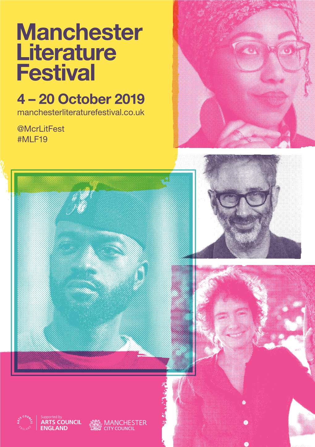 4 – 20 October 2019 Manchesterliteraturefestival.Co.Uk @Mcrlitfest #MLF19 Welcome Imaginative Writing Has Always Been the Heartbeat of Manchester Literature Festival