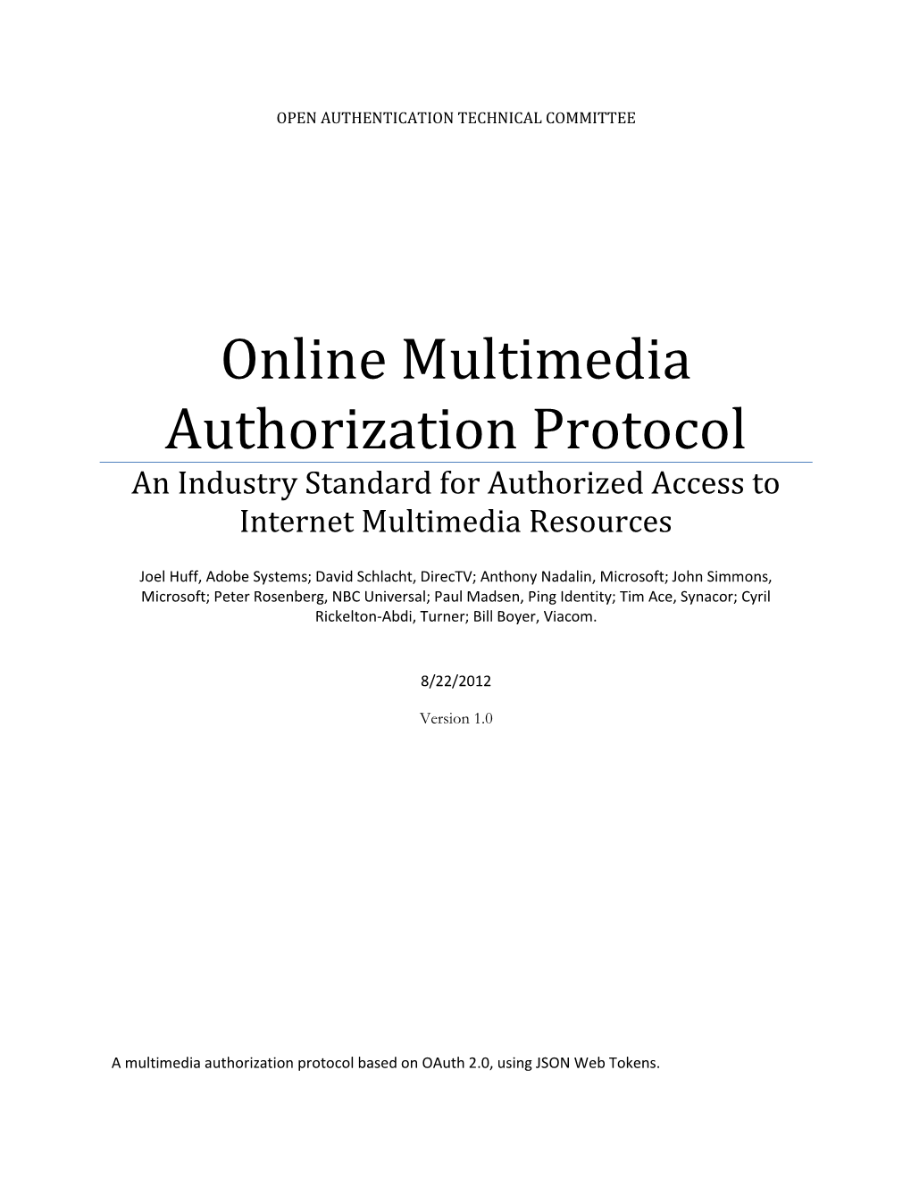 Online Multimedia Authorization Protocol an Industry Standard for Authorized Access to Internet Multimedia Resources