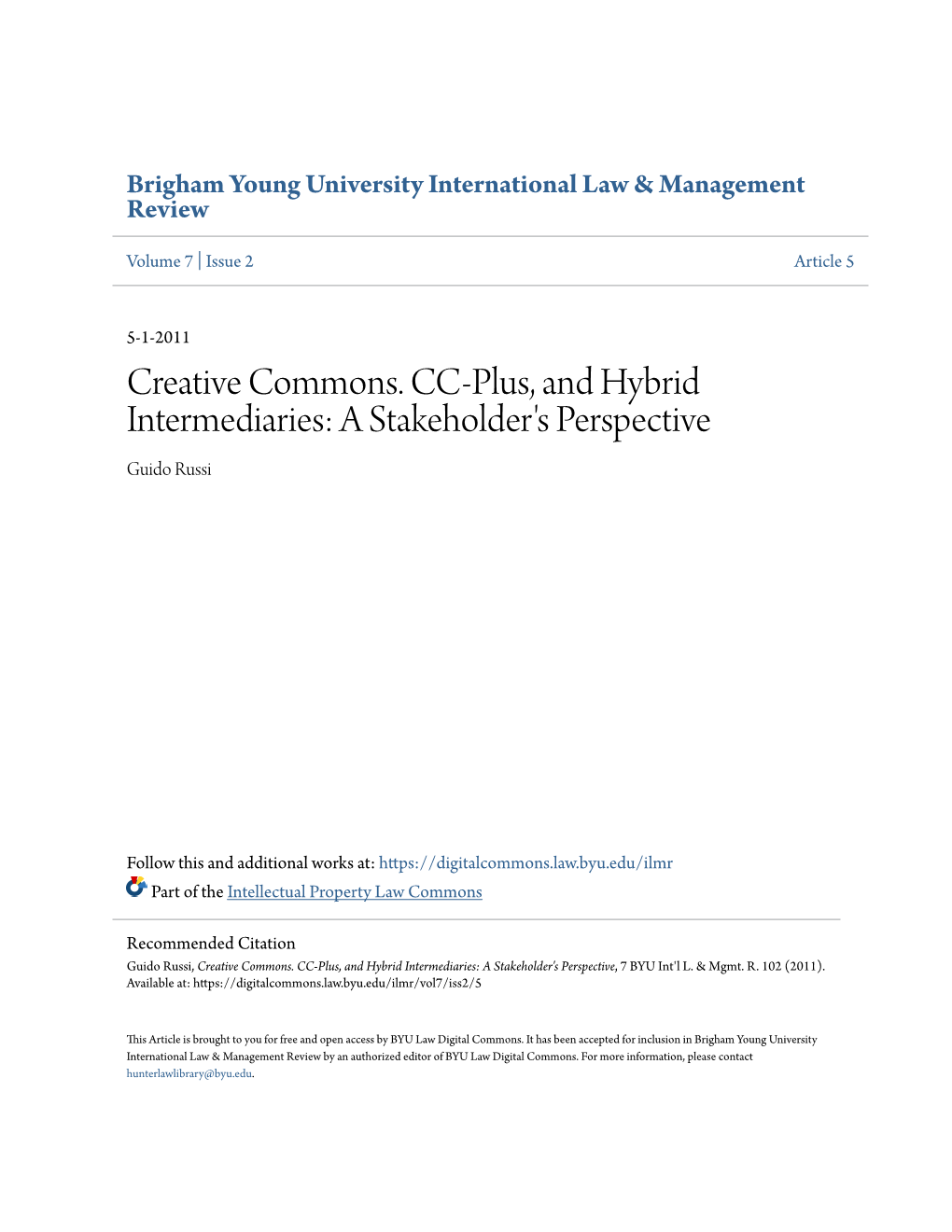 Creative Commons. CC-Plus, and Hybrid Intermediaries: a Stakeholder's Perspective Guido Russi