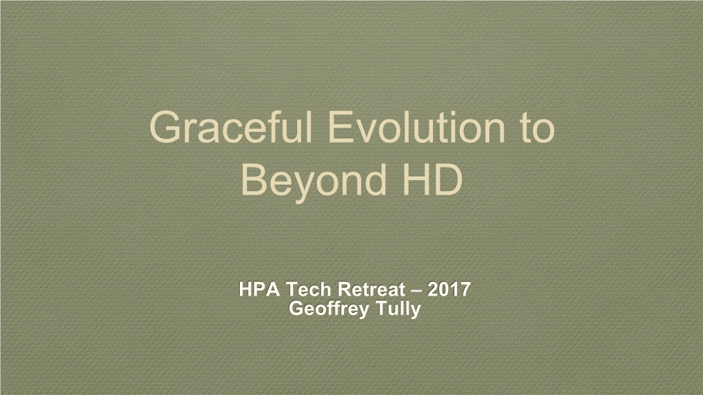 HPA Tech Retreat – 2017 Geoffrey Tully PLEASE NOTE