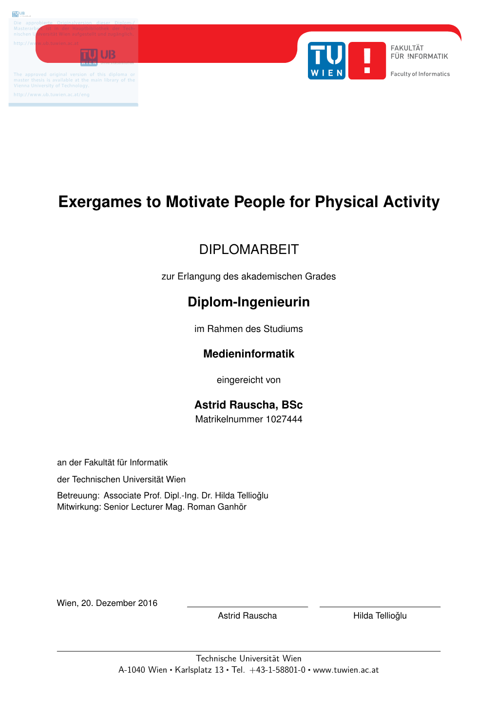 Exergames to Motivate People for Physical Activity