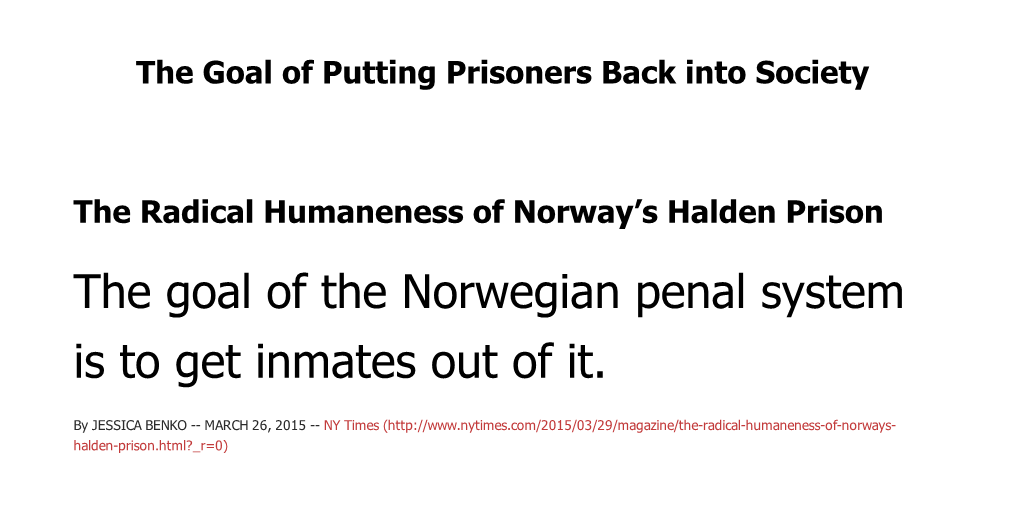 The Goal of the Norwegian Penal System Is to Get Inmates out of It