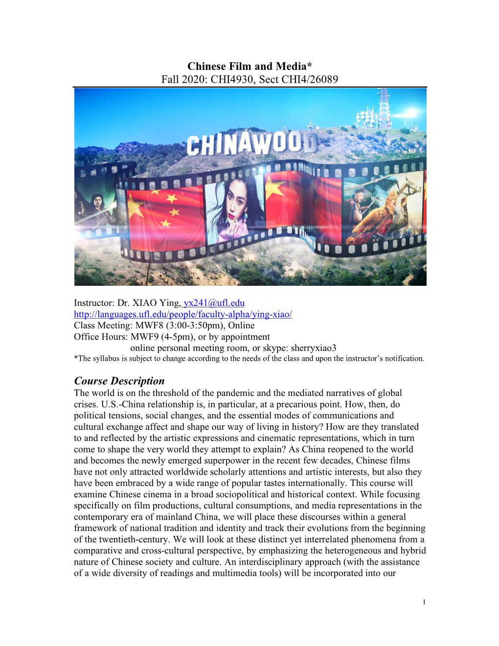 Chinese Film and Media* Fall 2020: CHI4930, Sect CHI4/26089 Course