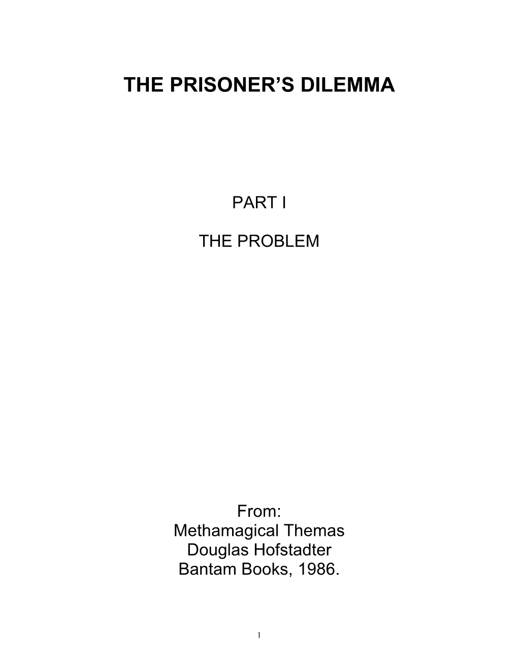 The Prisoner's Dilemma, of Which I Talked About Last Month