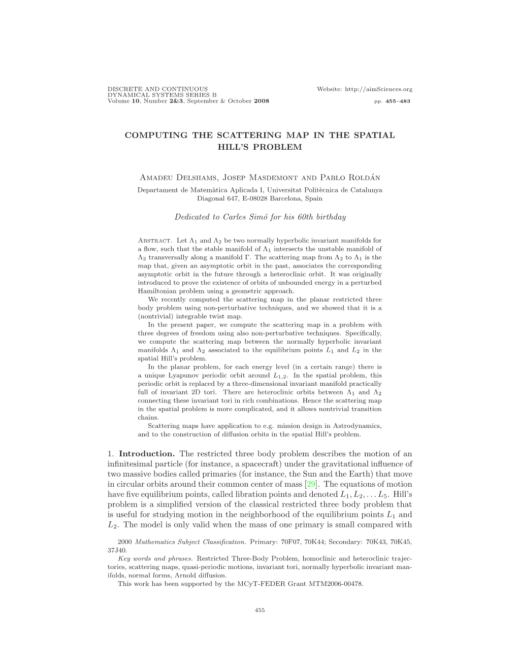 COMPUTING the SCATTERING MAP in the SPATIAL HILL's PROBLEM Amadeu Delshams, Josep Masdemont and Pablo Roldán Dedicated To