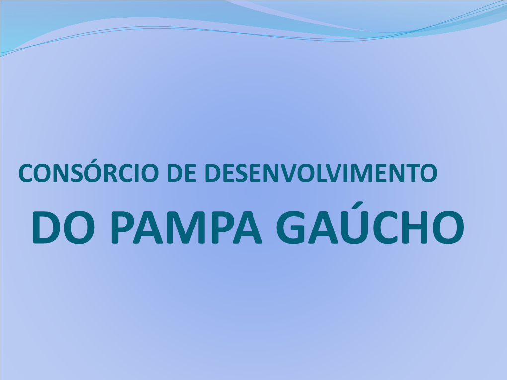 DO PAMPA GAÚCHO Consórcio Público