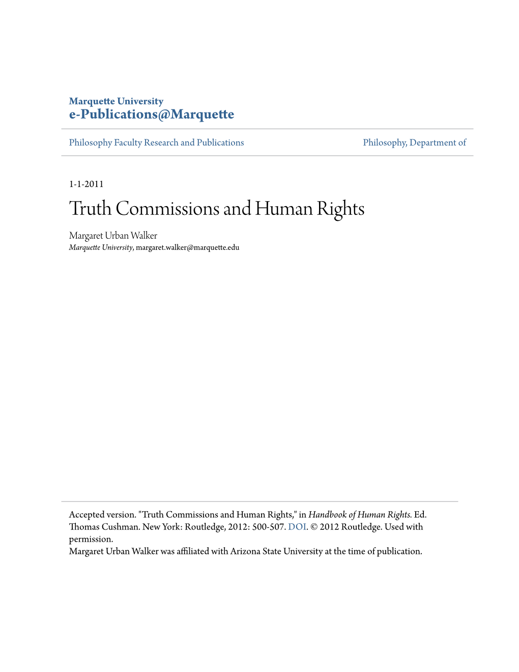 Truth Commissions and Human Rights Margaret Urban Walker Marquette University, Margaret.Walker@Marquette.Edu