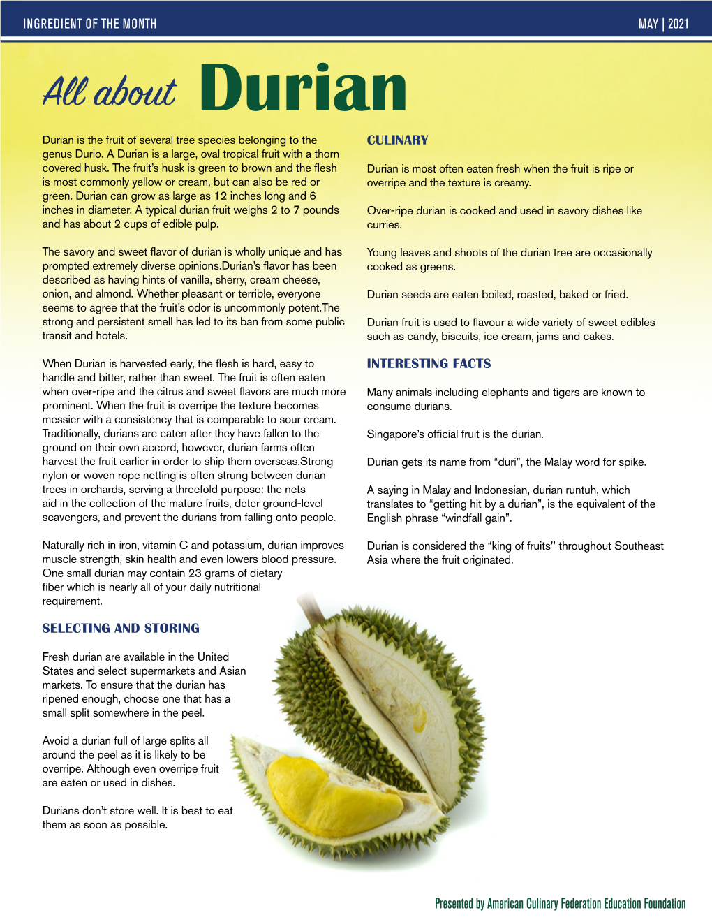 Durian Durian Is the Fruit of Several Tree Species Belonging to the CULINARY Genus Durio