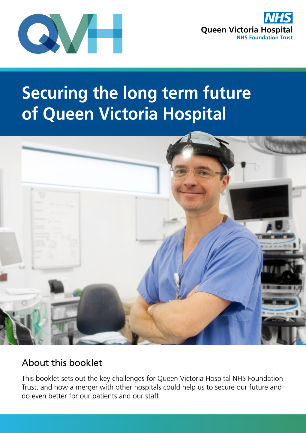 Securing the Long Term Future of Queen Victoria Hospital