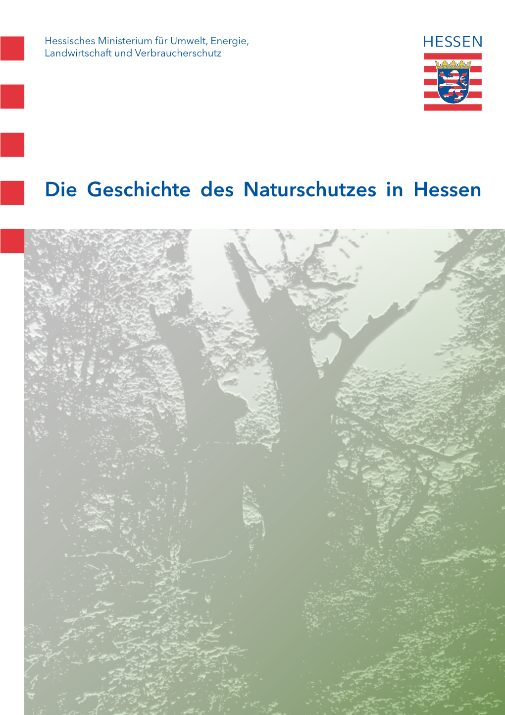 Die Geschichte Des Naturschutzes in Hessen